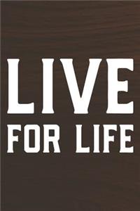 Live For Life