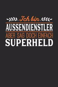 Ich bin Aussendienstler aber sag doch einfach Superheld