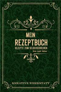 Mein Rezeptbuch Rezepte zum Selberschreiben