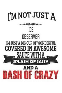 I'm Not Just A Ice Observer