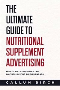 Ultimate Guide To Nutritional Supplement Advertising