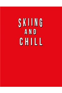 Skiing And Chill