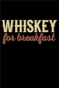 Whiskey For Breakfast