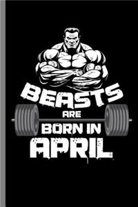 Beasts are Born in April