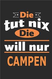 Die tut nix Die will nur campen