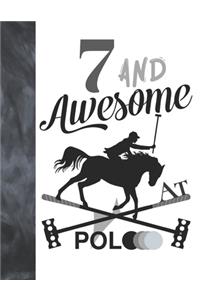 7 And Awesome At Polo