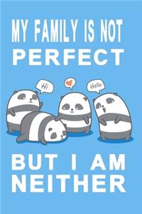 My family is not perfect but i am neither blue edition