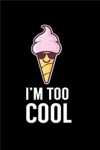 I'm Too Cool