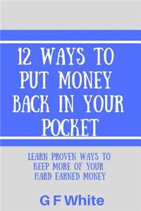 12 Ways to put money back in your pocket