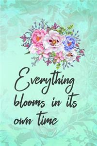Everything Blooms in Its Own Time