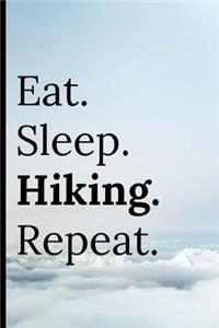 Eat Sleep Hiking Repeat