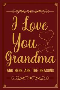 I love you grandma and here are the reasons