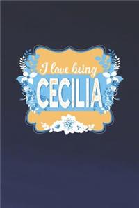 I Love Being Cecilia