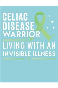 Celiac Disease Warrior Living With An Invisible Illness