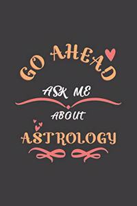 Go Ahead Ask Me About Astrology