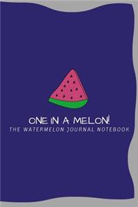 One in a Melon!