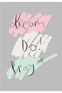 Dream Do Pray