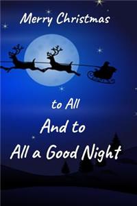 Merry Christmas To All And To All A Good Night