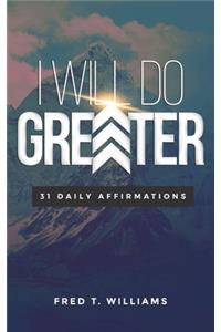 I Will Do Greater