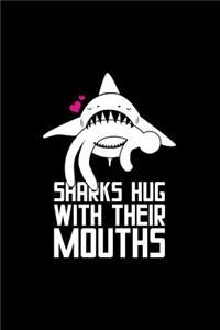 Sharks Hug With Their Mouths