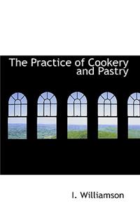 The Practice of Cookery and Pastry