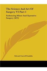 Science And Art Of Surgery V2 Part 1