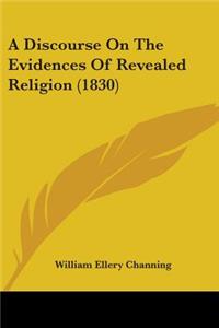 Discourse On The Evidences Of Revealed Religion (1830)