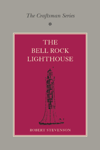 Craftsman Series: The Bell Rock Lighthouse
