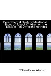 Experimental Study of Ideational Types of School Children on the Basis of Ten Different Methods