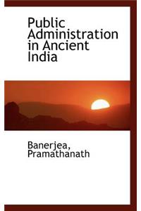 Public Administration in Ancient India