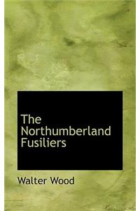 The Northumberland Fusiliers