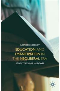 Education and Emancipation in the Neoliberal Era