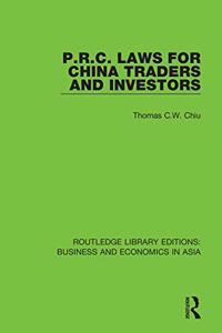 P.R.C. Laws for China Traders and Investors