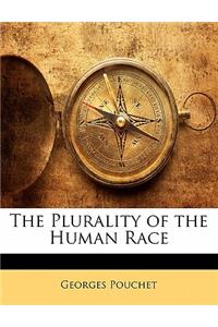 The Plurality of the Human Race