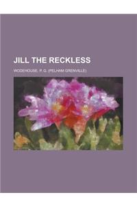 Jill the Reckless