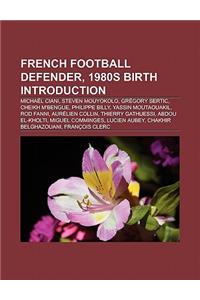 French Football Defender, 1980s Birth Introduction