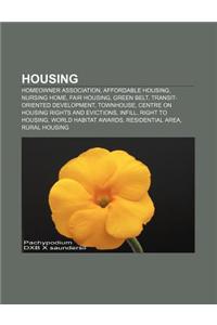 Housing: Homeowner Association, Affordable Housing, Nursing Home, Fair Housing, Green Belt, Transit-Oriented Development, Townh