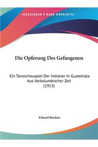 Die Opferung Des Gefangenen