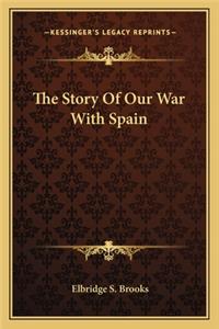 The Story of Our War with Spain