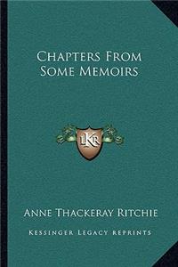 Chapters From Some Memoirs