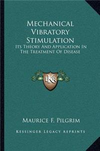 Mechanical Vibratory Stimulation