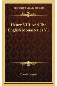 Henry VIII and the English Monasteries V1