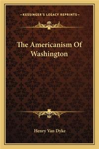 The Americanism Of Washington