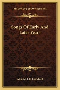 Songs Of Early And Later Years