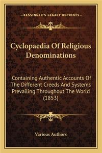 Cyclopaedia Of Religious Denominations