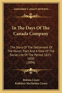 In the Days of the Canada Company in the Days of the Canada Company