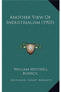 Another View of Industrialism (1903)