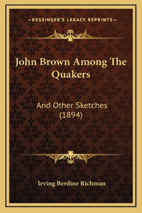 John Brown Among the Quakers