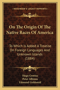 On The Origin Of The Native Races Of America