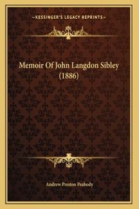 Memoir Of John Langdon Sibley (1886)